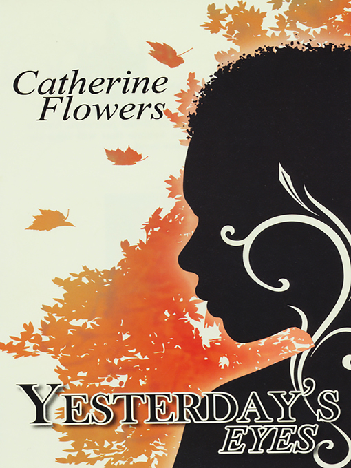 Title details for Yesterday's Eyes by Catherine Flowers - Available
